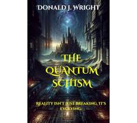 THE QUANTUM SCHISM: Reality isn't just breaking. It's evolving