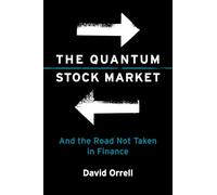 The Quantum Stock Market: And the Road Not Taken in Finance