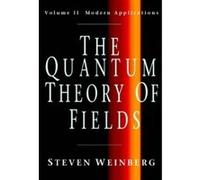 The Quantum Theory of Fields Steven Weinberg (Auteur)