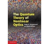 The Quantum Theory of Nonlinear Optics Peter D. Drummond Peter D Drummond - Mark S Hillery (Auteur)