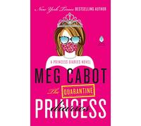 The Quarantine Princess Diaries: A Novel