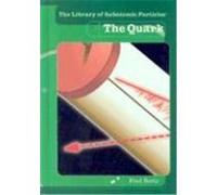 The Quark, The Library of Subatomic Particles Alfred B. Bortz, Fred Bortz (Auteur)