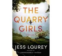 The Quarry Girls by Jess Lourey Jess Lourey (Auteur)