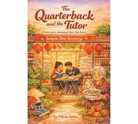 The Quarterback and the Tutor: A Cozy Contemporary Romance About Found Family, Cultural Belonging, and Love That Grows Slowly