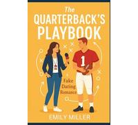 The Quarterback's Playbook: A fake dating romance novella