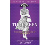 The Queen: 70 Chapters in the Life of Elizabeth II