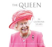 The Queen 70 Glorious Years /anglais