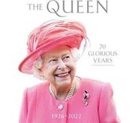 The Queen 70 Glorious Years The Queen 70 Glorious Years (Auteur)