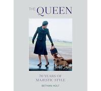 The Queen: 70 Years of Majestic Style