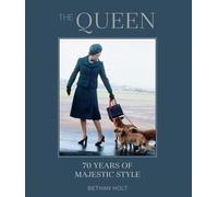 The Queen: 70 Years Of Majestic Style