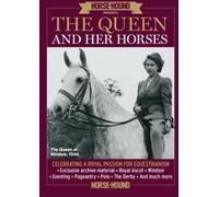 The Queen and Her Horses: Celebrating A Royal Passion For Equestrianism