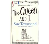 The Queen and I: A laugh-out-loud British satire from one of the nation’s most loved writers