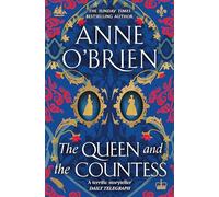 The Queen and the Countess: The spellbinding new historical novel from the Sunday Times bestselling author!