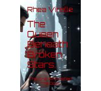 The queen beneath broken stars.
