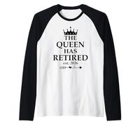 The Queen Has Retired Sign,Retired Est 2026 Retirement Women Manche Raglan