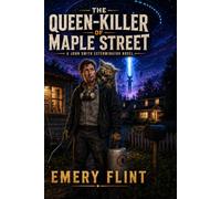 The Queen-Killer of Maple Street: A John Smith Exterminator Novel