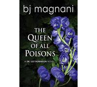 The Queen Of All Poisons