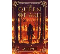 The Queen of Ash: Children of the Oak Trilogy Part Two