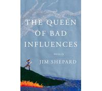 The Queen of Bad Influences: Stories