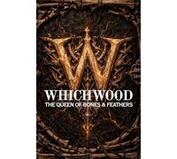 The Queen of Bones & Feathers: A Magical Academy Dark Fantasy Adventure with Ultimate Power, Final Secrets, and a School Under Dark Control