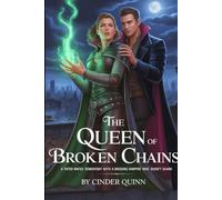 THE QUEEN OF BROKEN CHAINS: A Fated Mates Romantasy with a Brooding Vampire Who Doesn't Share
