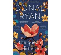 The Queen of Dirt Island: The uplifting number 1 bestseller about the roots that bind family, from the prize-winning author of Strange Flowers