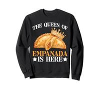 The Queen of Empanada is Here Food Mexican Demandes - Sweatshirt