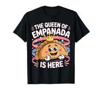 The Queen of Empanada is Here Food Mexican Demandes |- T-Shirt