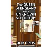 The Queen Of England And The Unknown Schoolboy - Part 1