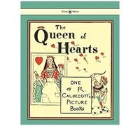 The Queen Of Hearts - Illustrated By Randolph Caldecott