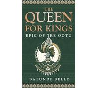 The Queen of Kings: Epic of the Ootu