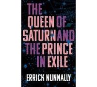 The Queen Of Saturn And The Prince In Exile