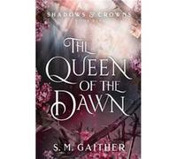The Queen of the Dawn by S. M. Gaither S. M. Gaither (Auteur)