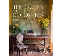 The Queen of the Dolomites: Living in Cortina D'ampezzo