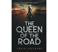 The Queen of the Road: A Post-Apocalyptic Superhero Novel