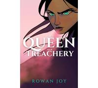 The Queen of Treachery: Book 1 of 3