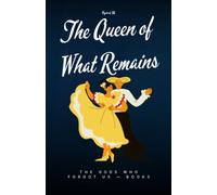 The Queen of What Remains book 3: Epic fantasy finales with massive twists series