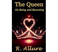 The Queen - On Being and Becoming: A Manifesto for the Awakened, the Sovereign and the Becoming