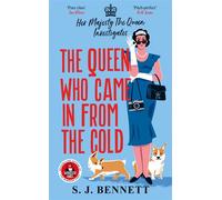 The Queen Who Came in from the Cold The brand new 2025 murder mystery starring the Queen - S.J. Bennett - Zaffre - ebook (ePub) - Livre