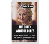 THE QUEEN WITHOUT RULES: Helen Mirren-Grace, Grit, and the Audacity to Command Every Room