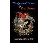 The Queens' Beasts and Poor Beasts: Two plays across two palaces