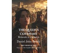 The Queen's Covenant: Melisende of Jerusalem (A Voices of Time Novel)