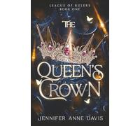 The Queen's Crown: League of Rulers, Book 1
