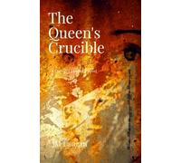 The Queen's Crucible