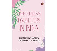 The Queen's Daughters in India