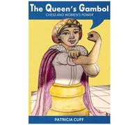 The Queen's Gambol : Chess And Women's Power