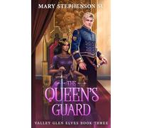 The Queen's Guard: Valley Glen Elves Book Three