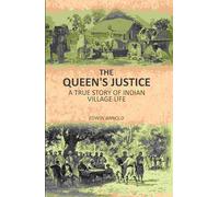 The Queen's Justice: A True Story Of Indian Village Life
