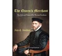 The Queen's Merchant: and the Life and Times of Sir Thomas Gresham