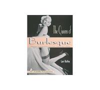 The Queens of Burlesque by Len Rothe Len Rothe (Auteur)